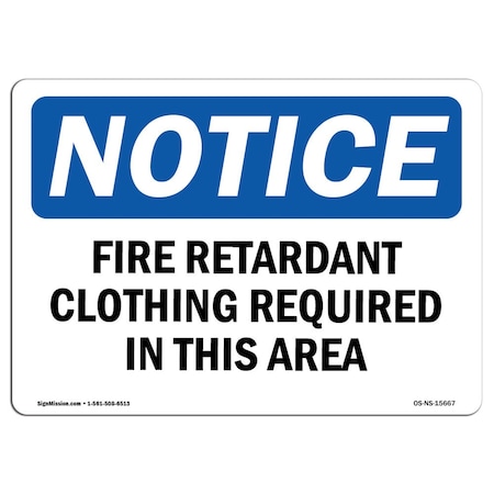 OSHA Notice Sign, NOTICE Fire Retardant Clothing Required, 18in X 12in Decal